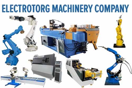 ElectroTorg Machinery Company - собственное производство станков и роботов-манипуляторов